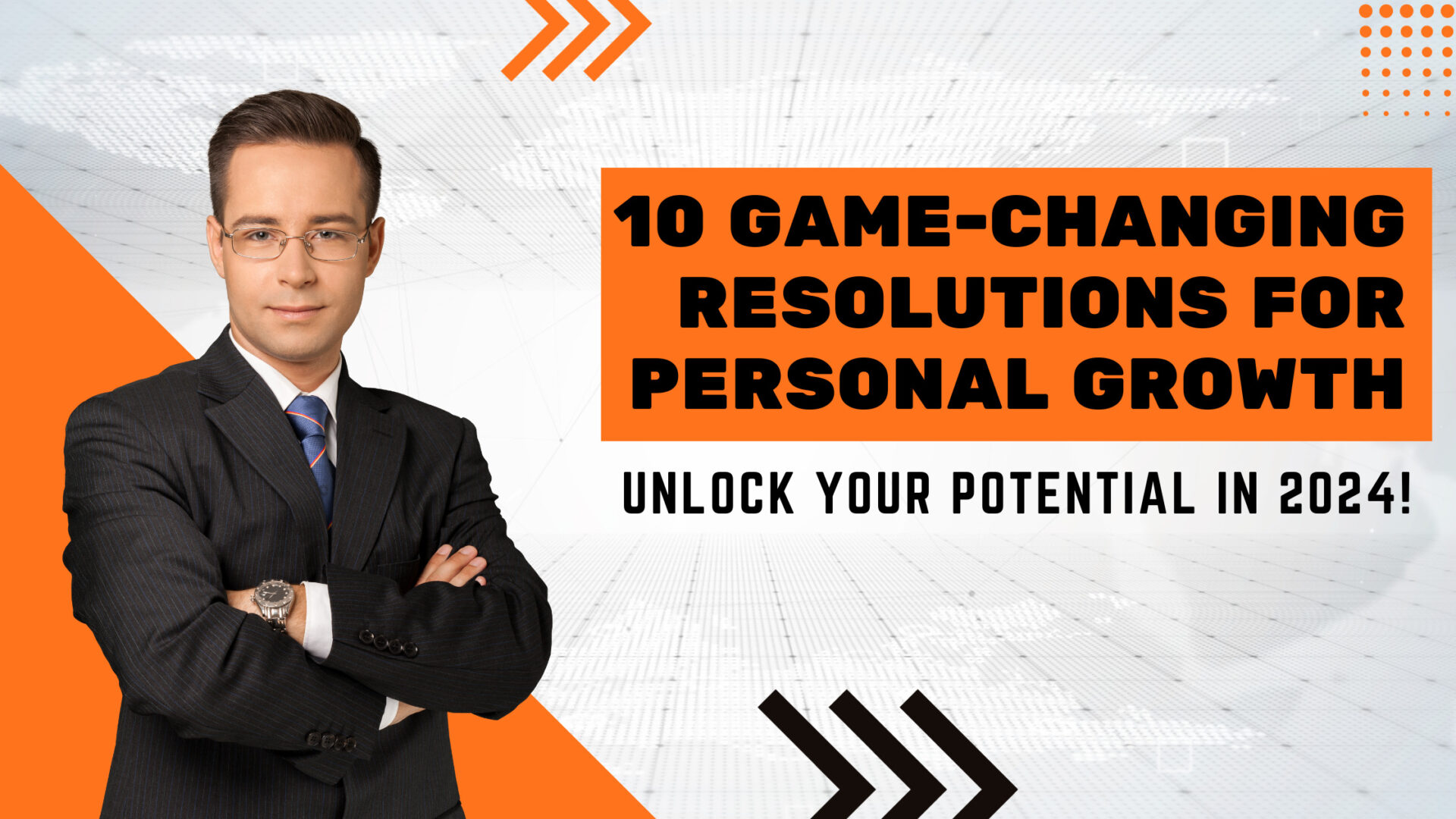 10 Game-Changing Resolutions for Personal Growth: Unlock Your Potential in 2024!