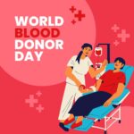 Your Blood Can Save Lives: A Deep Dive Into World Blood Donor Day and How You Can Make a Difference